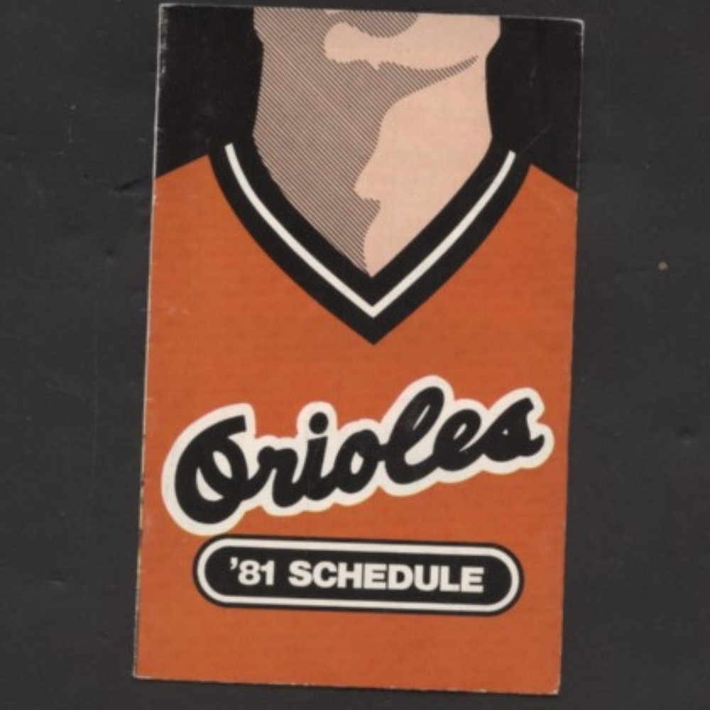 1981 BALTIMORE ORIOLES  SEASONS CHEDULE IN EXCELLENT SHAPE